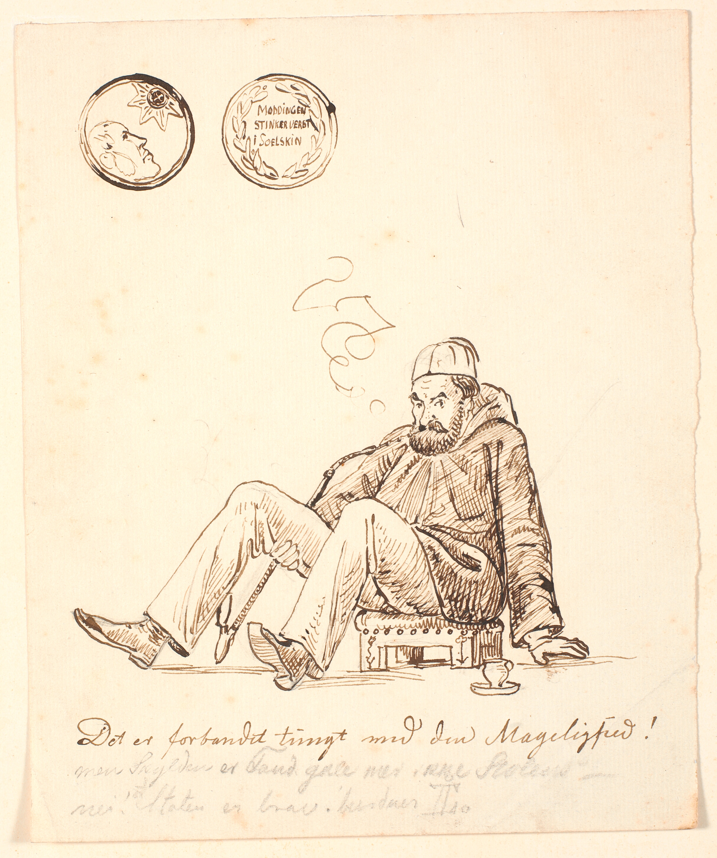Karikatur af Johan Thomas Lundbye med fez, lang pibe og kaffekop, siddende paa en orientalsk skammel. Foroven medalje med inskriptionen "Møddingen stinker verst i soelskin" og forneden humoristisk indskrift.